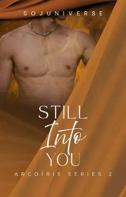 Cover of Arcoíris Series 2: Still Into You • BxB