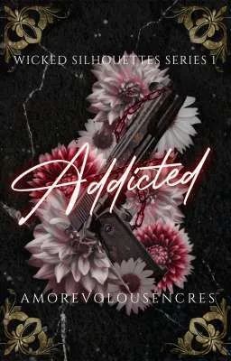 Cover of Wicked Silhouettes 1: Addicted